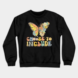 Choose To Include For Autism Teacher Special Education SPED Crewneck Sweatshirt